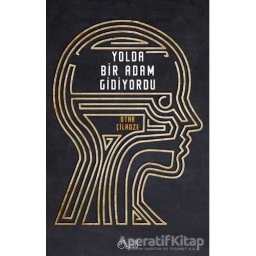 Yolda Bir Adam Gidiyordu - Otar Çiladze - Aylak Adam Kültür Sanat Yayıncılık