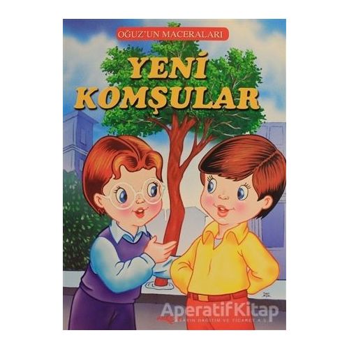 Yeni Komşular - Oğuzun Maceraları - Fatma Tatcı - Akçağ Yayınları