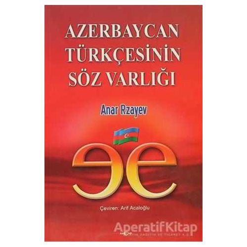 Azerbaycan Türkçesinin Söz Varlığı - Anar Rzayev - Akçağ Yayınları
