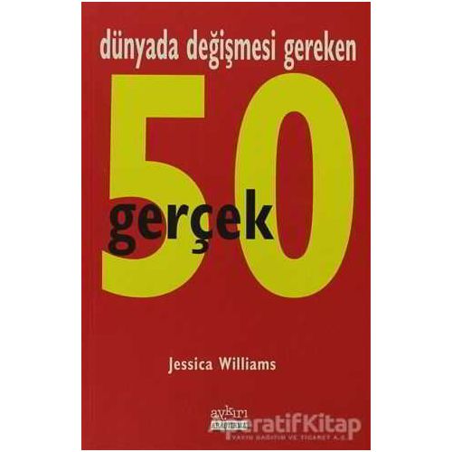 Dünyada Değişmesi Gereken 50 Gerçek - Jessica Williams - Aykırı Yayınları