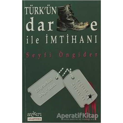 Türk’ün Darbe ile İmtihanı - Seyfi Öngider - Aykırı Yayınları