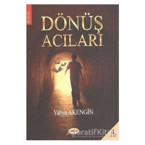 Dönüş Acıları - Yahya Akengin - Akçağ Yayınları