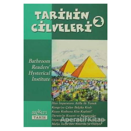 Tarihin Cilveleri 2 - Bathroom Readers Hysterical Institute - Aykırı Yayınları