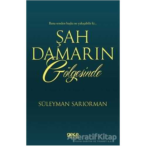 Şah Damarın Gölgesinde - Süleyman Sarıorman - Gece Kitaplığı