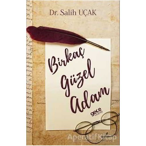 Birkaç Güzel Adam - Salih Uçak - Gece Kitaplığı