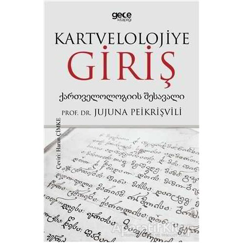 Kartvelolojiye Giriş - Jujuna Peikrişvili - Gece Kitaplığı