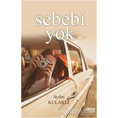 Sebebi Yok - Aydın Kulaklı - Gece Kitaplığı