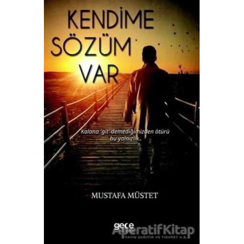 Kendime Sözüm Var - Mustafa Müstet - Gece Kitaplığı