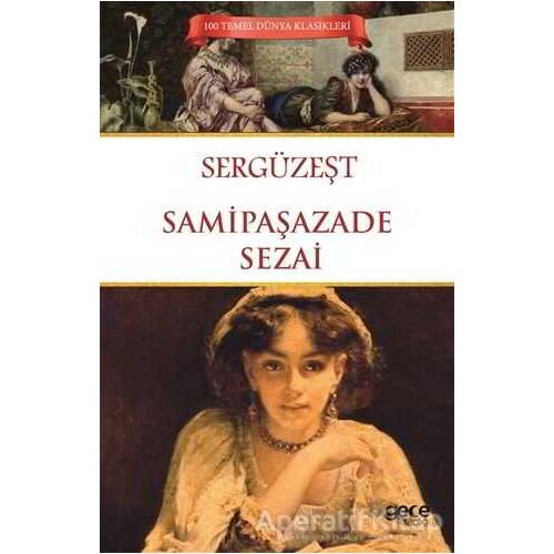 Sergüzeşt - Samipaşazade Sezai - Gece Kitaplığı