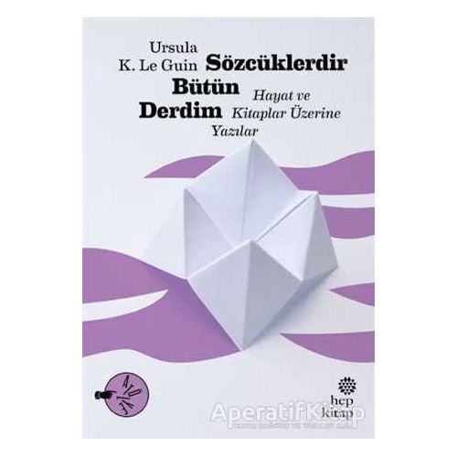 Sözcüklerdir Bütün Derdim - Ursula K. Le Guin - Hep Kitap