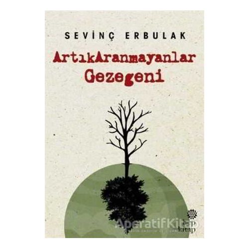 Artıkaranmayanlar Gezegeni - Sevinç Erbulak - Hep Kitap