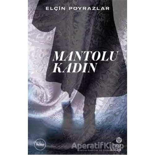 Mantolu Kadın - Elçin Poyrazlar - Hep Kitap
