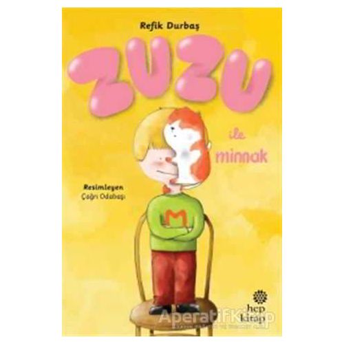 Zuzu ile Minnak - Refik Durbaş - Hep Kitap