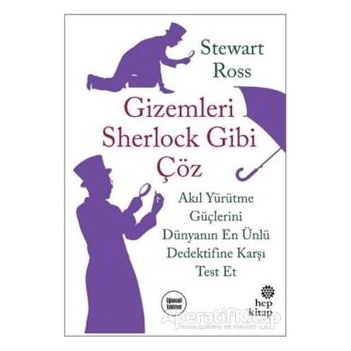Gizemleri Sherlock Gibi Çöz - Stewart Ross - Hep Kitap