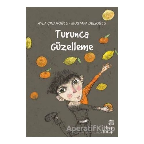 Turunca Güzelleme - Ayla Çınaroğlu - Hep Kitap