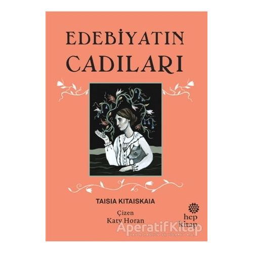 Edebiyatın Cadıları - Taisia Kitaiskaia - Hep Kitap