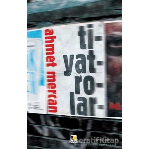 Tiyatrolar - Ahmet Mercan - Çıra Yayınları