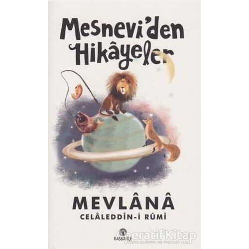 Mesneviden Hikayeler - Mevlana Celaleddin Rumi - Hasbahçe