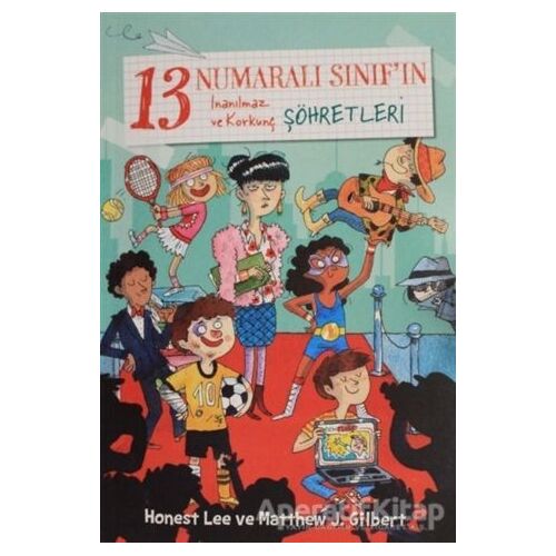 13 Numaralı Sınıfın İnanılmaz ve Korkunç Şöhretleri - Honest Lee - Beta Kids