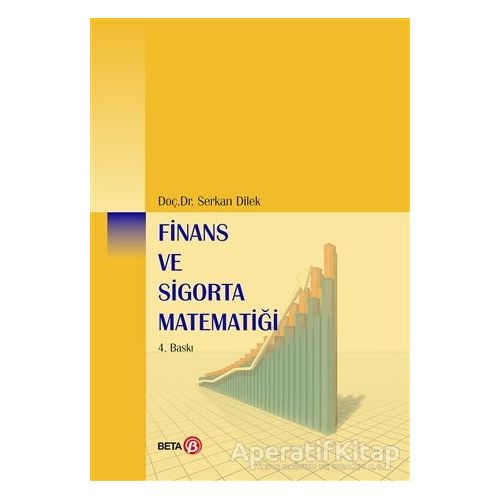 Finans ve Sigorta Matematiği - Serkan Dilek - Beta Yayınevi