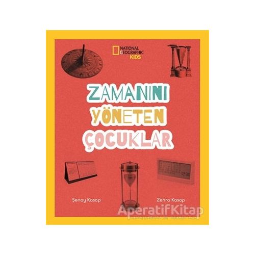 Zamanını Yöneten Çocuklar - National Geographic Kids - Şenay Kasap - Beta Kids