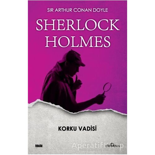 Korku Vadisi - Sherlock Holmes - Sir Arthur Conan Doyle - Yediveren Yayınları