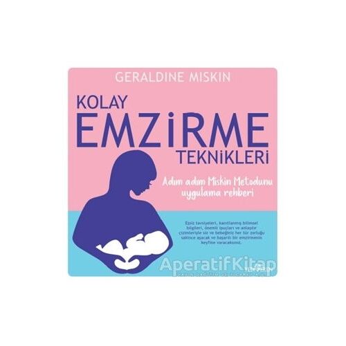 Kolay Emzirme Teknikleri - Geraldine Miskin - Yediveren Yayınları