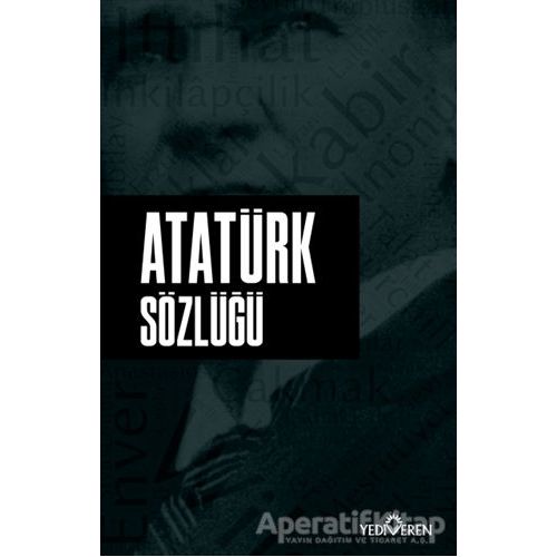 Atatürk Sözlüğü - Ahmet Murat Seyrek - Yediveren Yayınları