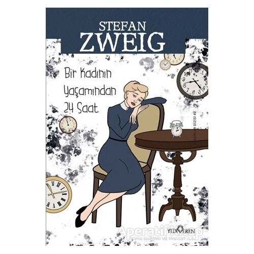 Bir Kadının Yaşamından Yirmi Dört Saat - Stefan Zweig - Yediveren Yayınları