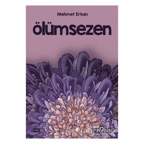 Ölümsezen - Mehmet Erkan - Yediveren Yayınları