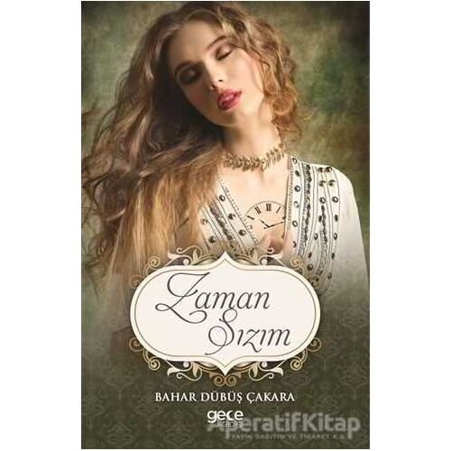 Zaman Sızım - Bahar Dübüş Çakara - Gece Kitaplığı