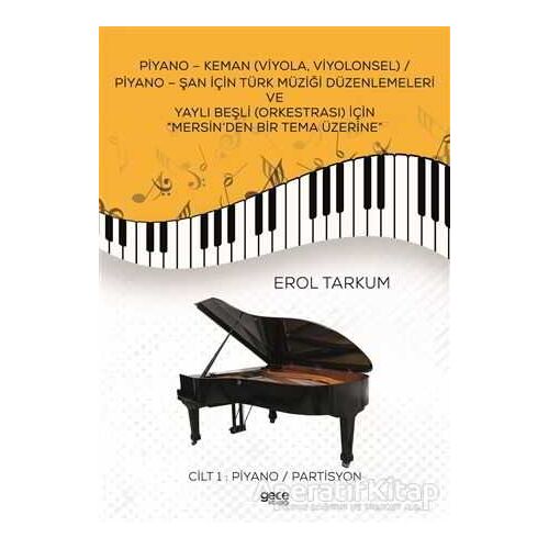 Piyano - Keman (Viyola, Viyolonsel) / Piyano - Şan İçin Türk Müziği Düzenlemeleri Ve Yaylı Beşli (Or
