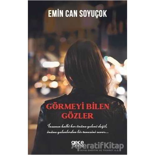 Görmeyi Bilen Gözler - Emin Can Soyuçok - Gece Kitaplığı