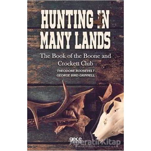 Hunting in Many Lands - Theodore Roosevelt - Gece Kitaplığı