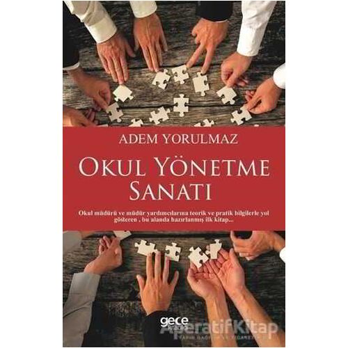 Okul Yönetme Sanatı - Adem Yorulmaz - Gece Kitaplığı