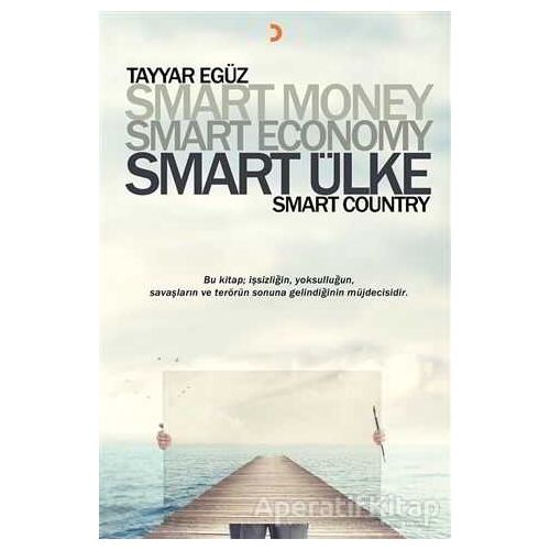 Smart Money Smart Economy Smart Ülke - Tayyar Egüz - Cinius Yayınları