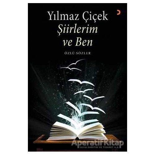 Şiirlerim ve Ben - Yılmaz Çiçek - Cinius Yayınları