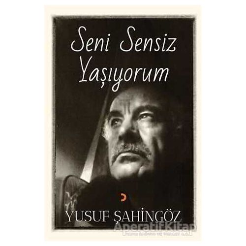 Seni Sensiz Yaşıyorum - Yusuf Şahingöz - Cinius Yayınları