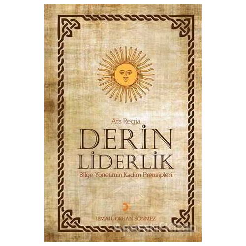 Derin Liderlik - İsmail Orhan Sönmez - Cinius Yayınları