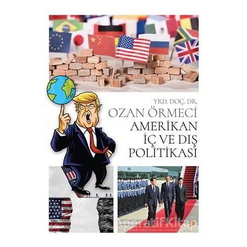 Amerikan İç ve Dış Politikası - Ozan Örmeci - Cinius Yayınları