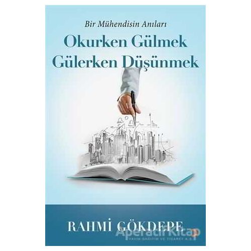 Okurken Gülmek Gülerken Düşünmek - Rahmi Gökdepe - Cinius Yayınları