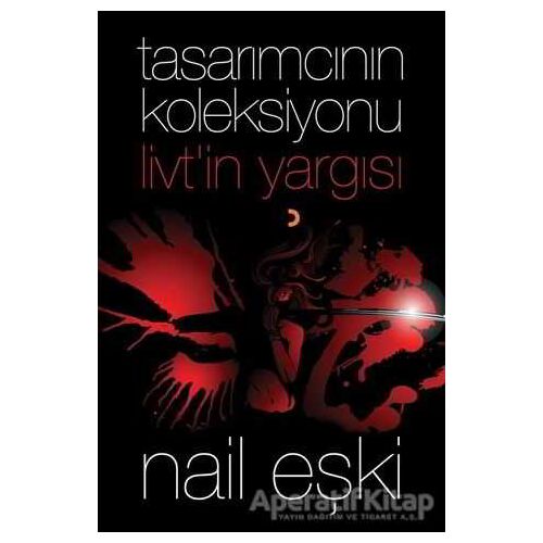 Tasarımcının Koleksiyonu: Livt’in Yargısı - Nail Eşki - Cinius Yayınları