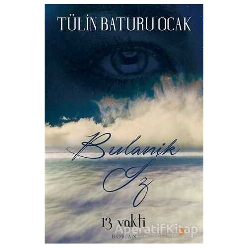 13 Vakti Bulanık İz - Tülin Baturu Ocak - Cinius Yayınları