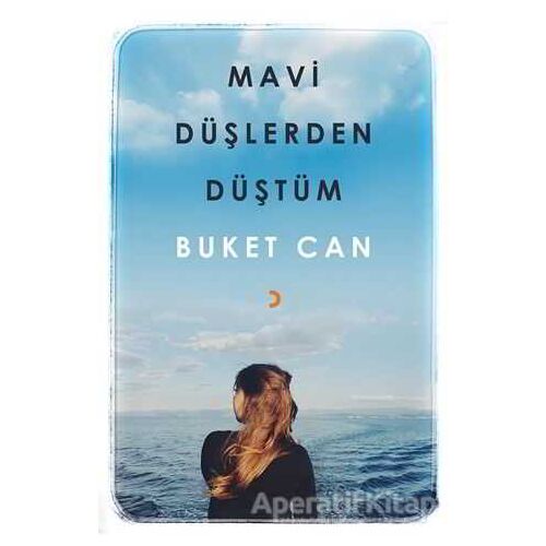Mavi Düşlerden Düştüm - Buket Can - Cinius Yayınları