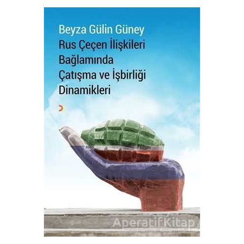 Rus Çeçen İlişkileri Bağlamında Çatışma ve İşbirliği Dinamikleri