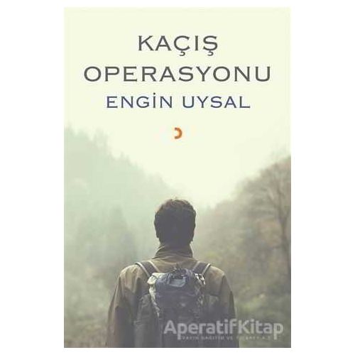 Kaçış Operasyonu - Engin Uysal - Cinius Yayınları