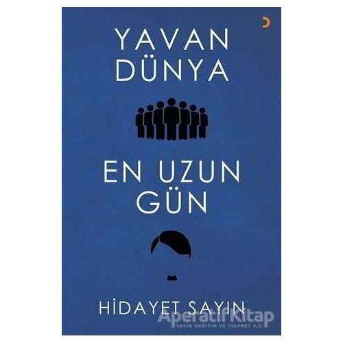 Yavan Dünya - En Uzun Gün - Hidayet Sayın - Cinius Yayınları
