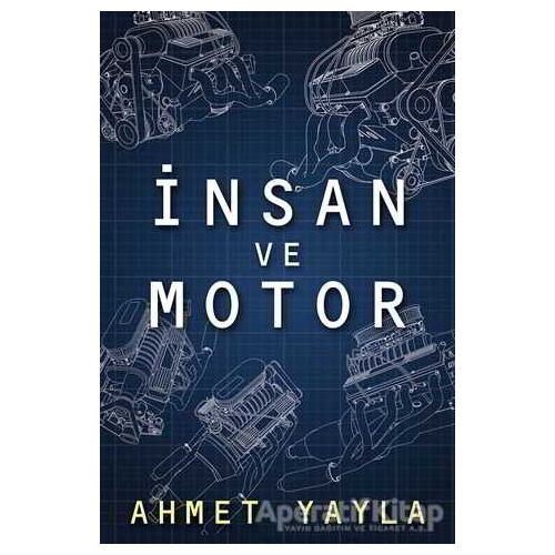 İnsan ve Motor - Ahmet Yayla - Cinius Yayınları