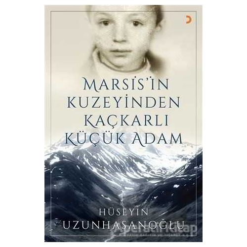 Marsis’in Kuzeyinden Kaçkarlı Küçük Adam - Hüseyin Uzunhasanoğlu - Cinius Yayınları