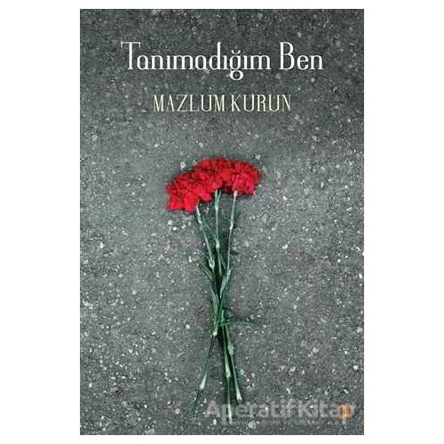 Tanımadığım Ben - Mazlum Kurun - Cinius Yayınları